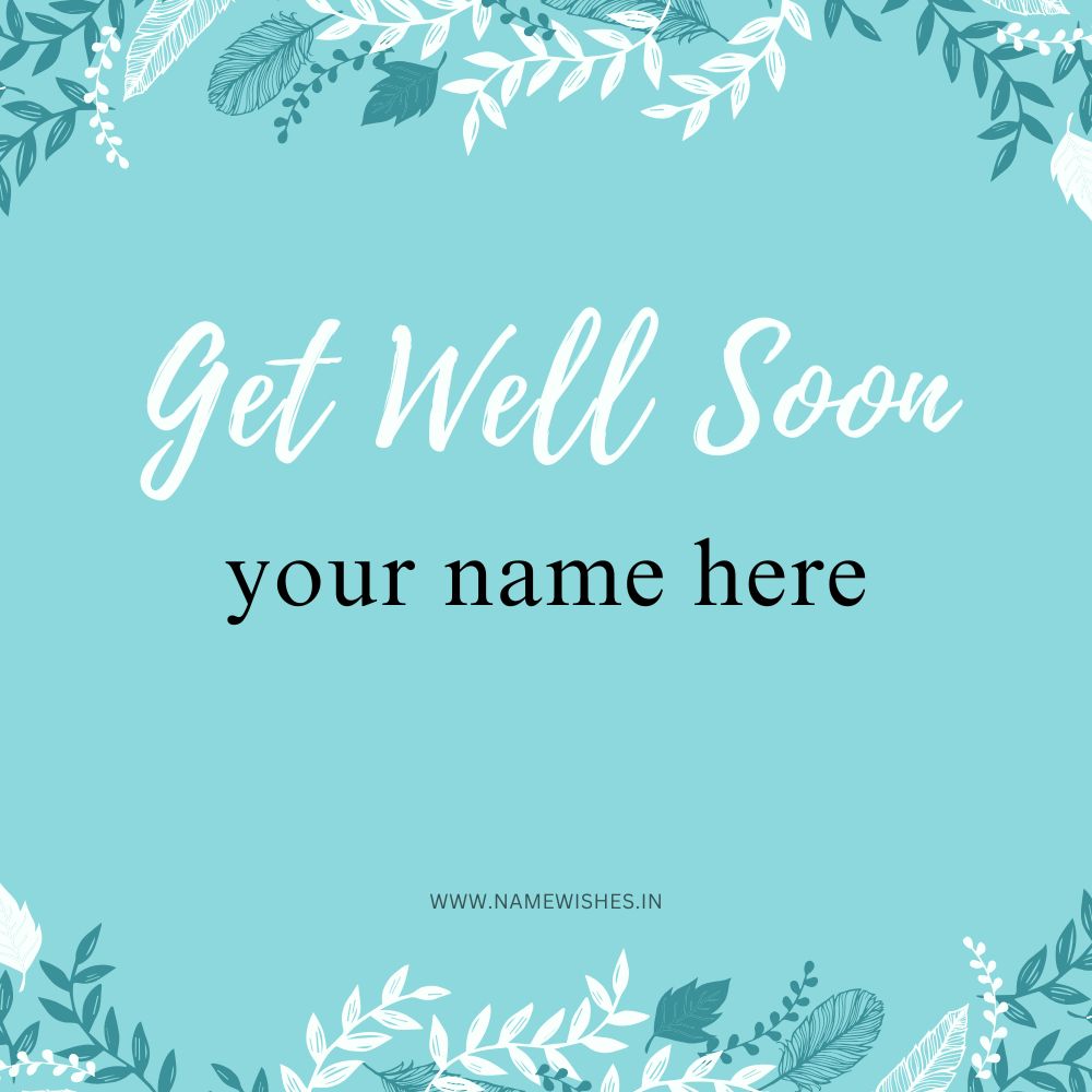 Get Well Soon Wishes Send Heartfelt Recovery Messages