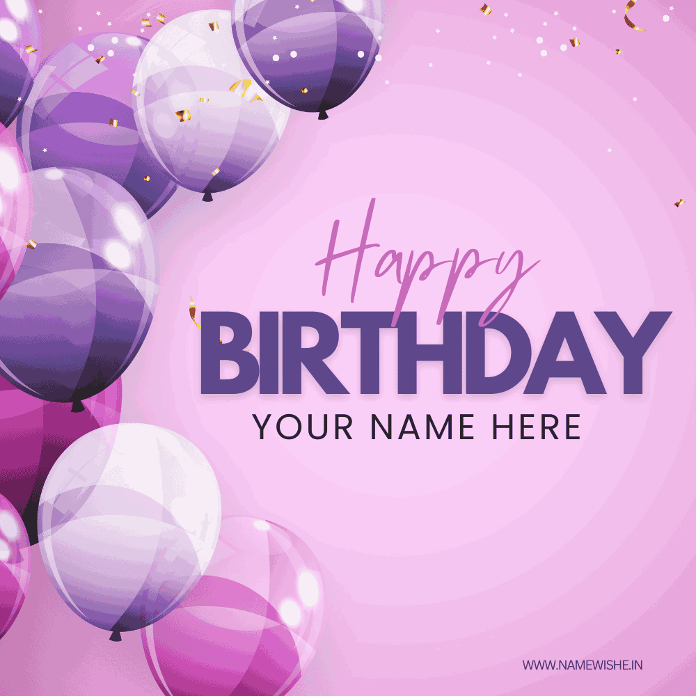 Birthday Wishing Card With Your Name – Free & Personalized