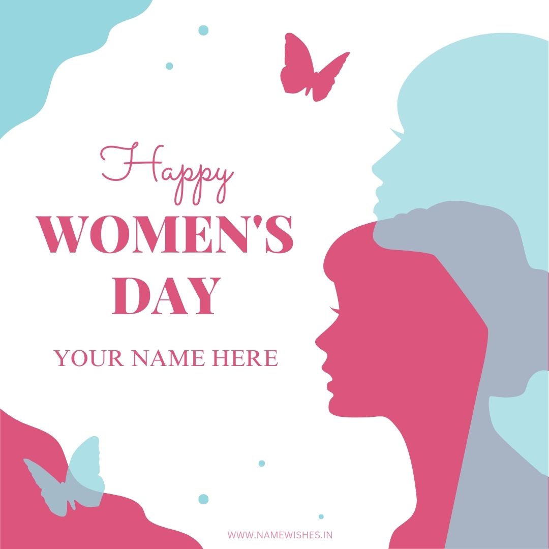 Happy Woman’s Day Card with Your Name Customizable Wishes