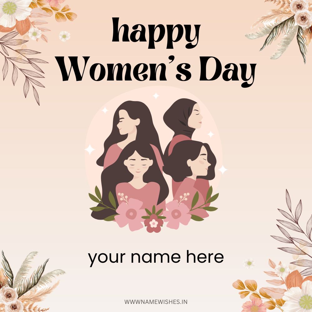 Happy Women’s Day Card with Your Name Personalized Wishes