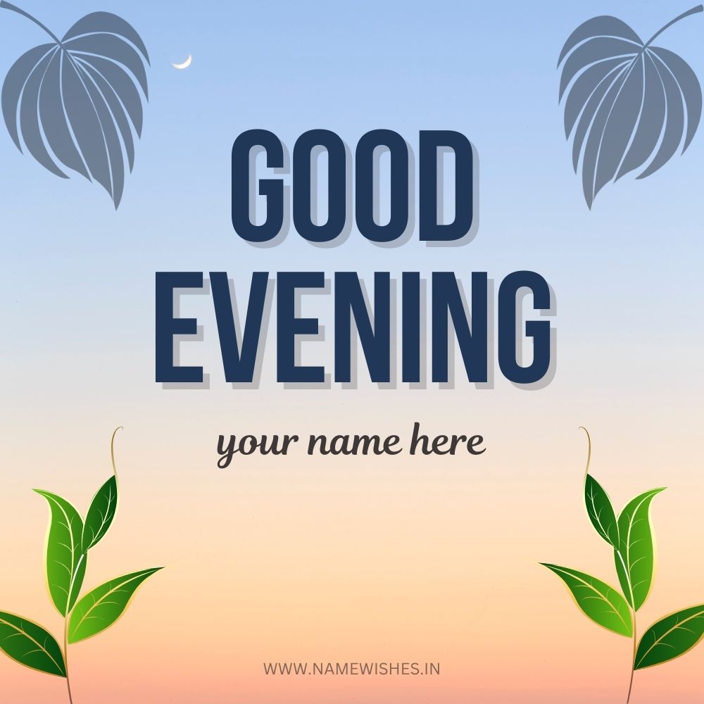 Good Evening Card With Your Name Free Online