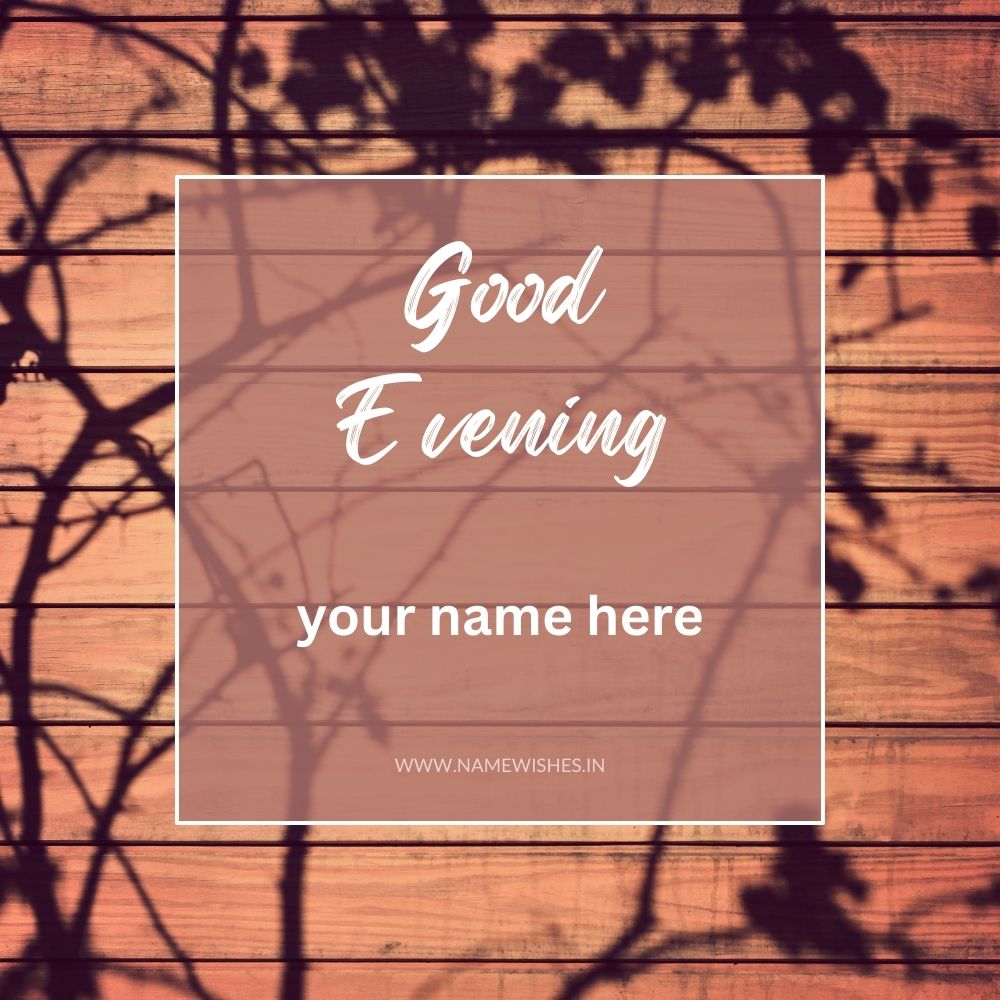 Good Evening Card With Your Name Free Online