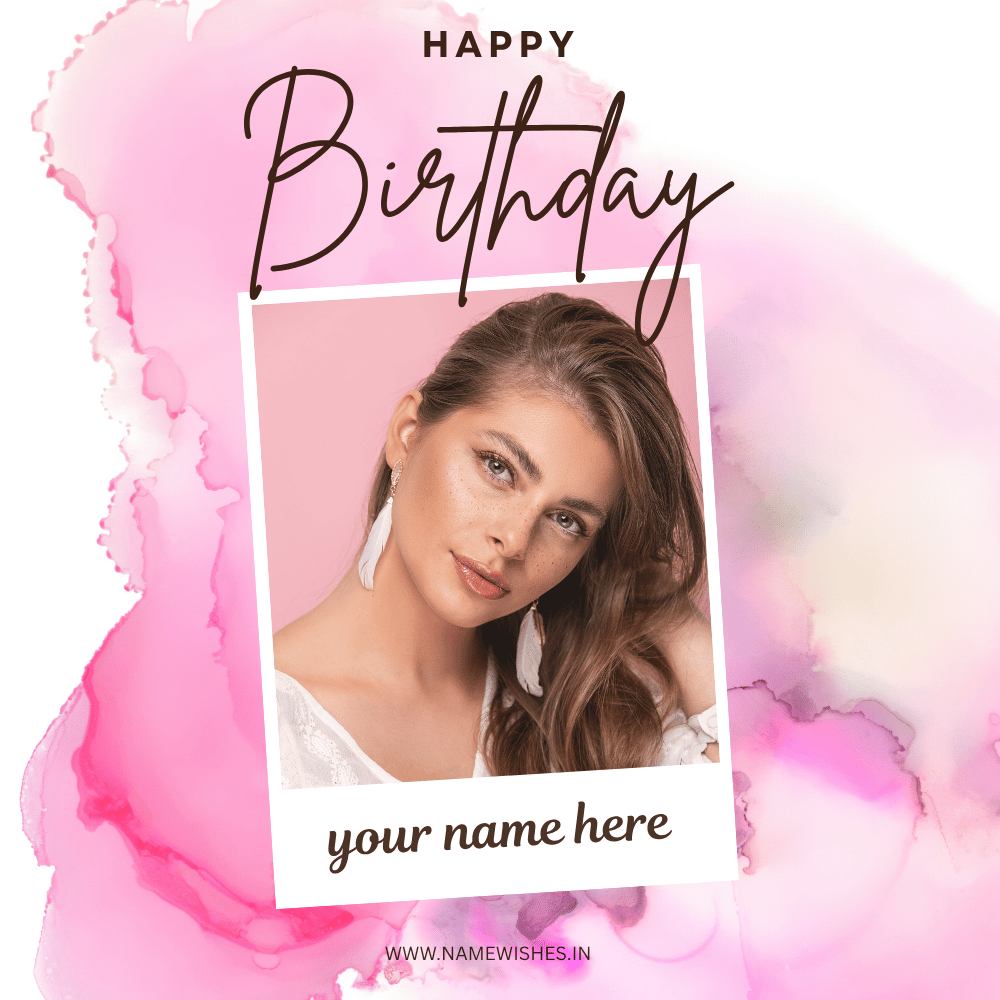 Happy Birthday Card with Name and Photo Free Online