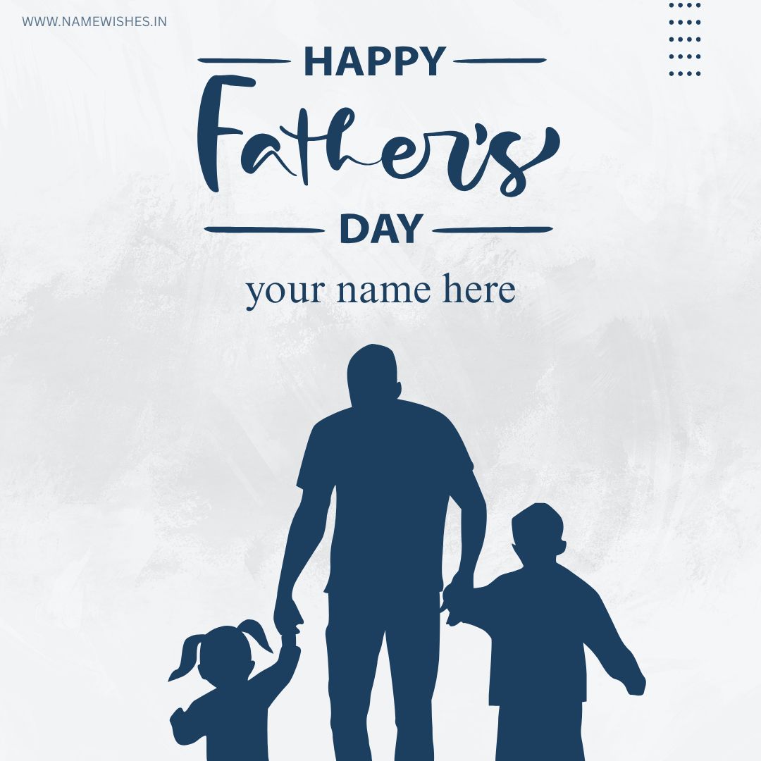 Happy Father’s Day Card With Name Free Download