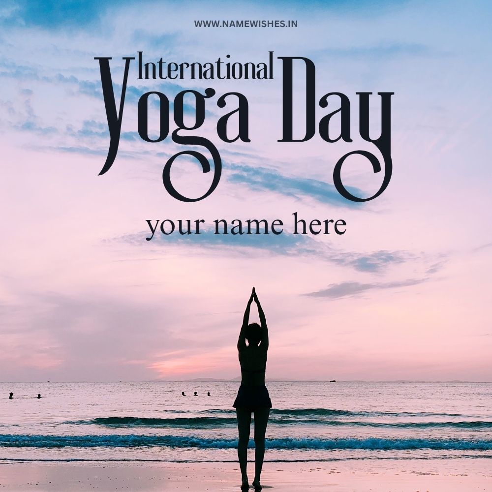 International Yoga Day Card With Name – Free Wishes