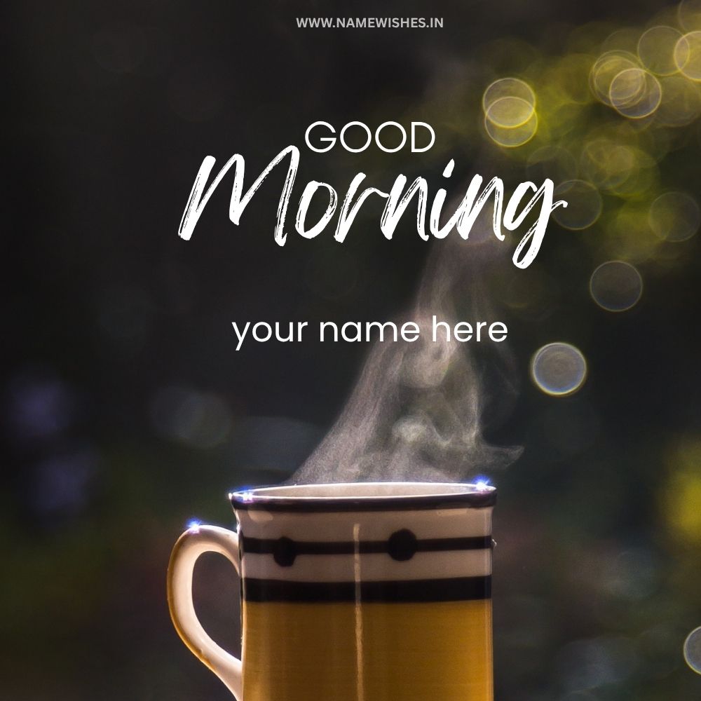 Good Morning Post With Name Free Wishes Generator