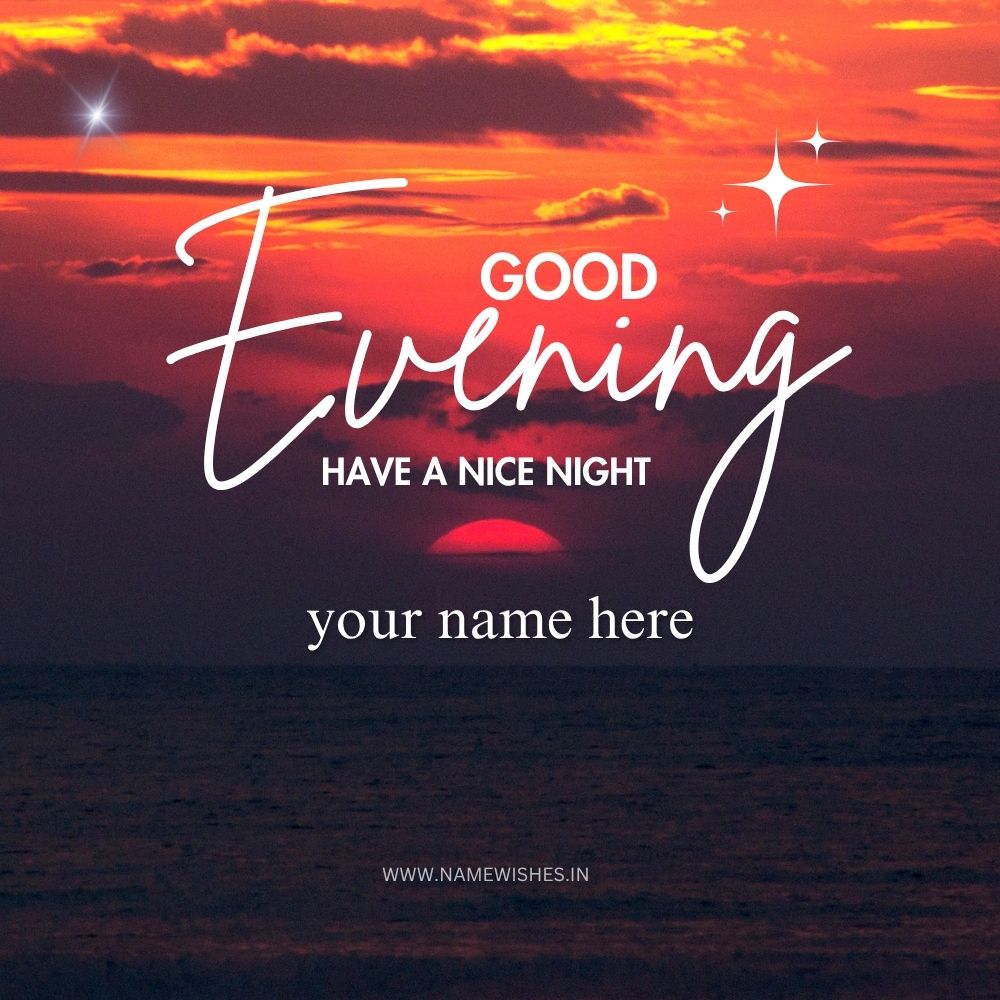 Good Evening Card With Name – Create Free Online Wishes