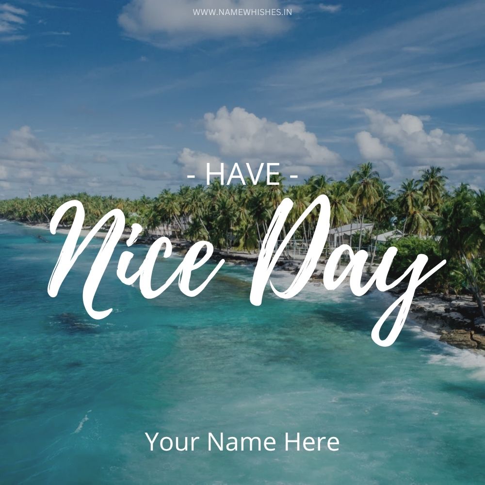 Have a Nice Day Card with Name – Free Custom Greeting