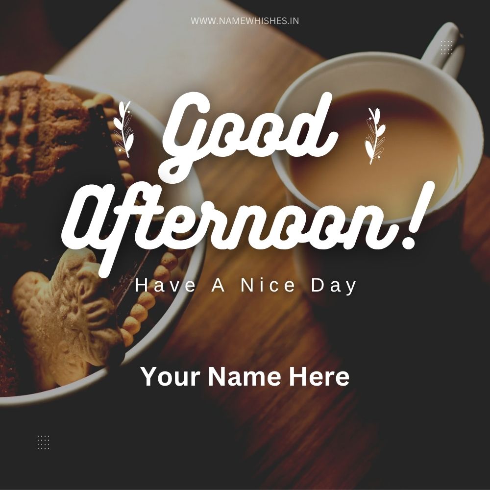 Good Afternoon Card with Name – Customize Free Online