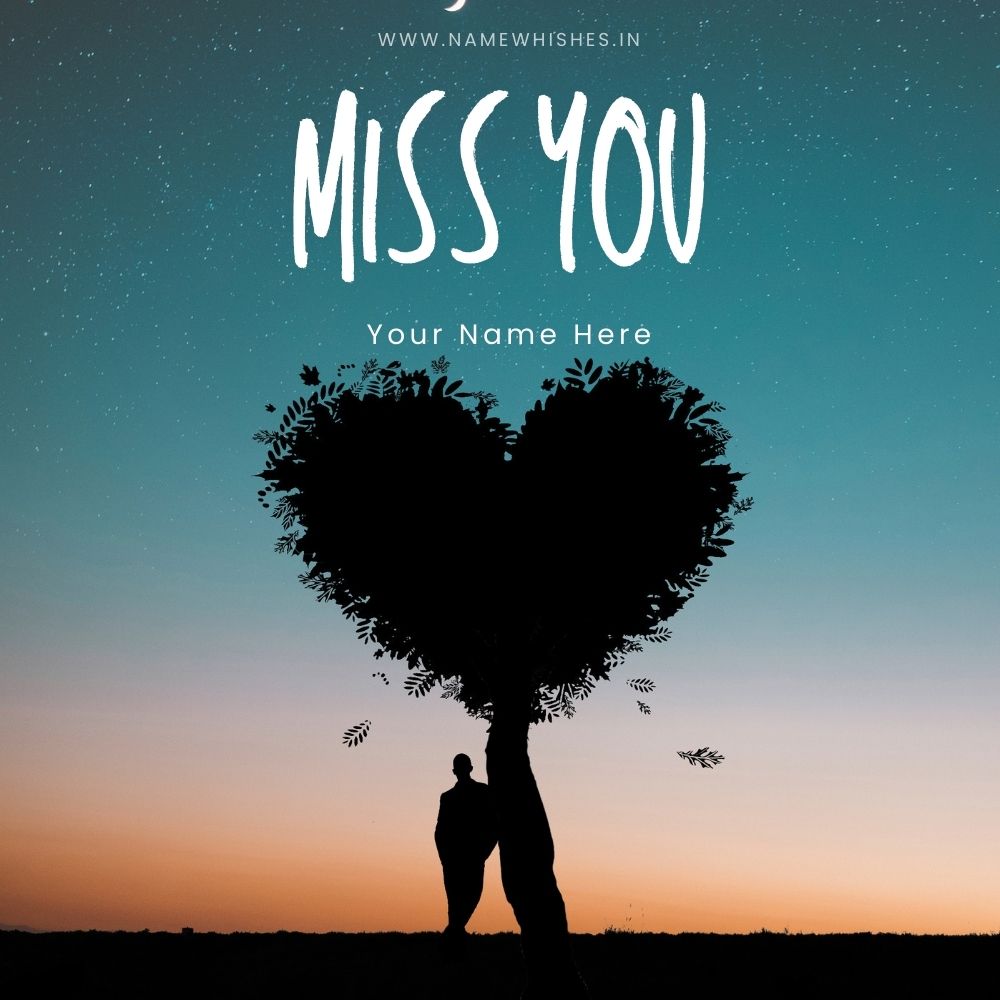 Miss You Card with Name and Photo – Make Free Online