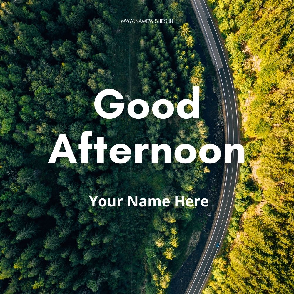 Good Afternoon Card – Create Free Greeting with Name