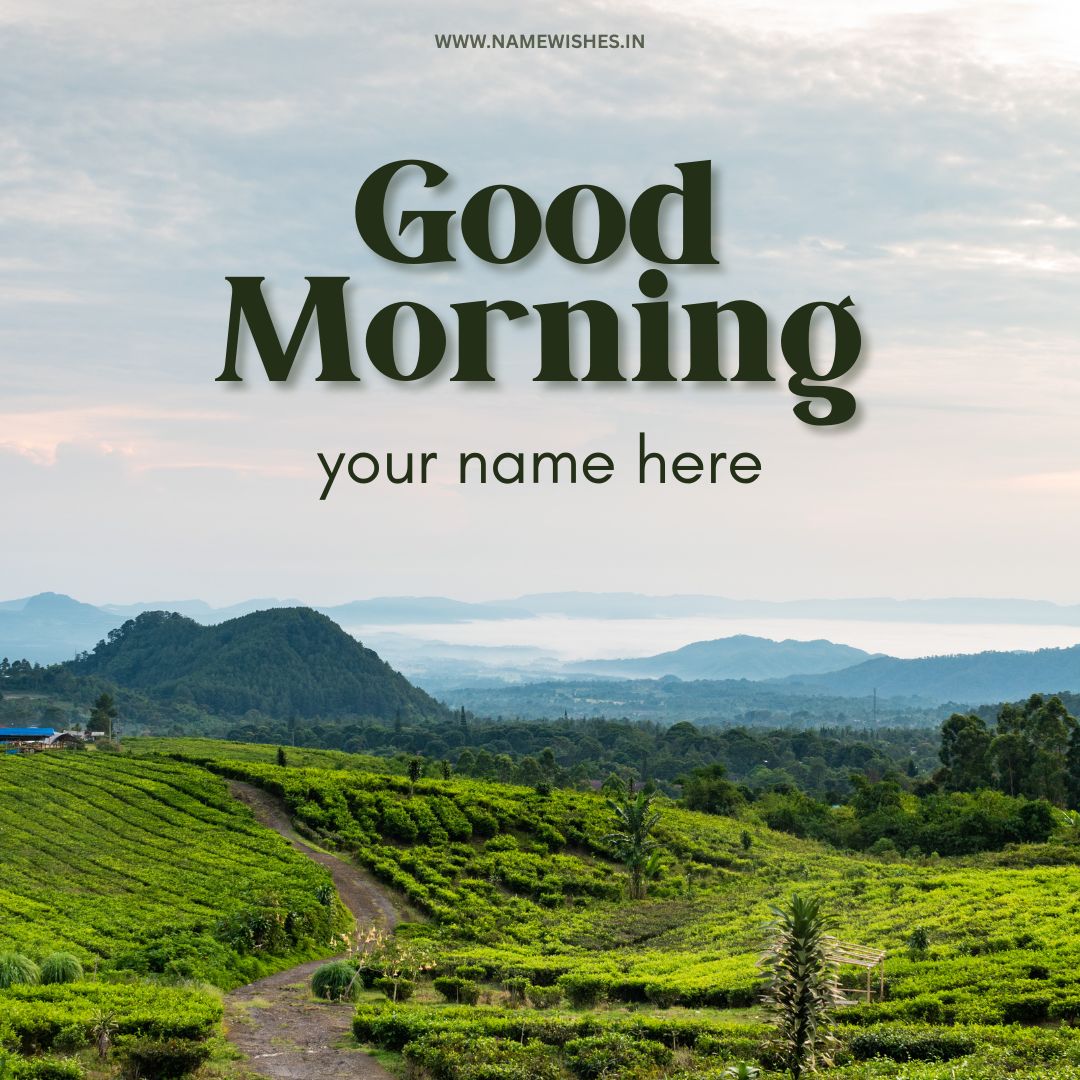 Good Morning Wishes with Name – Make Mornings Special