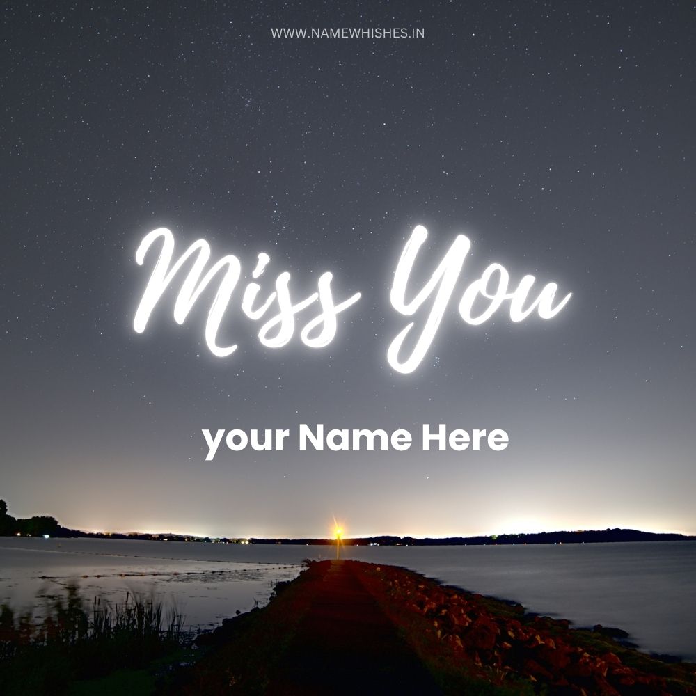 Miss You Card – Create Personalized Miss You Greetings