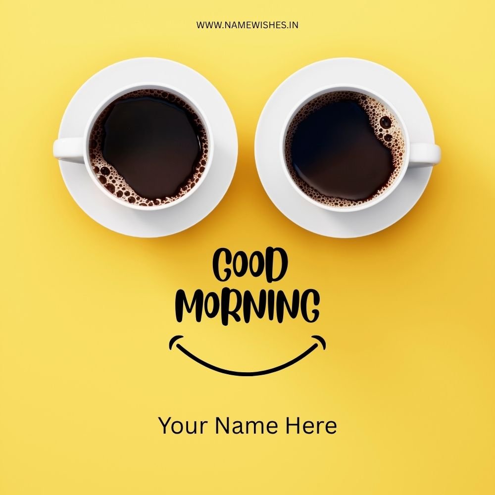 Good Morning Card – Create Personalized Wishes Online
