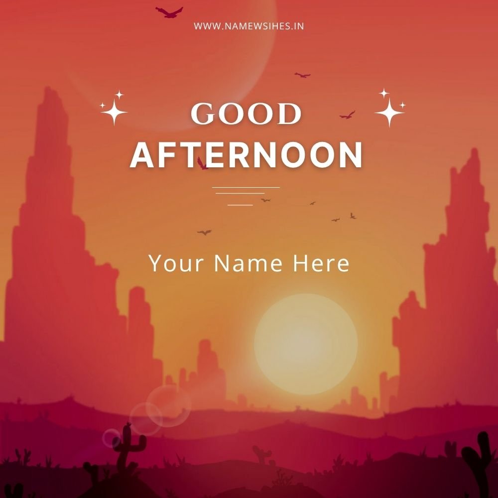 Good Afternoon Card – Create Personalized Afternoon Wishes